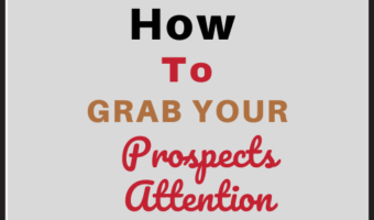 Grab Prospect’s Attention – Grab the Prospects Attention in 60 Seconds