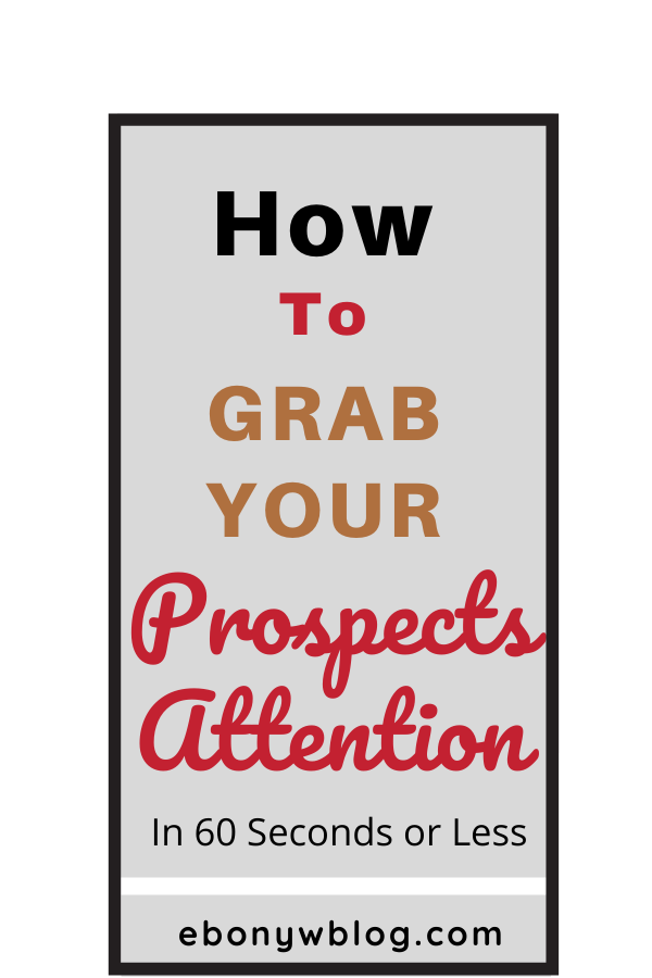 As a sales professional or business owner, you’re always selling yourself or your product. you only have a few seconds to introduce yourself and grab the prospects attention. In this blog post, learn how to grab your prospects attention in 60 seconds or less. #businesstips #creativebusinesstips #businesstipsentrepreneur #businessstrategytips