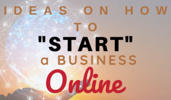 Ideas On How To Start A Business Online