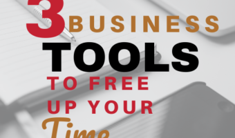 3 Business Tools To Free Up Your Time