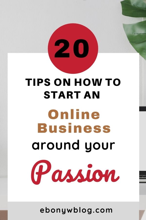 In this blog post, learn 20 tips how to start an online business around your passion. #onlinebusiness #howtostartanonlinebusiness