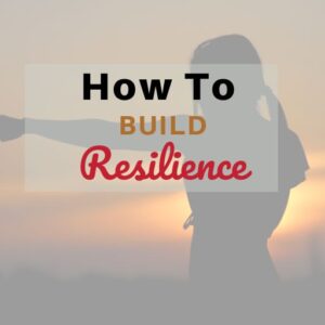 How To Build Resilience - Online Business & LIfe Coach