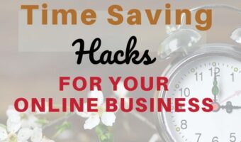 Time Saving Hacks For Your Online Business