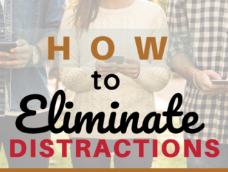 How To Eliminate Distractions