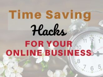 Time Saving Hacks For Your Online Business